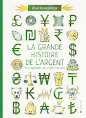 Grande histoire de l'argent (La)
